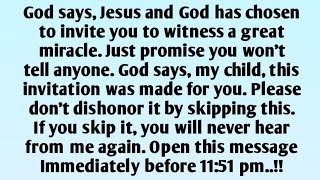 Download Lagu 📃God says, Jesus and God has chosen to invite you to witness a great miracle. Just promise you MP3