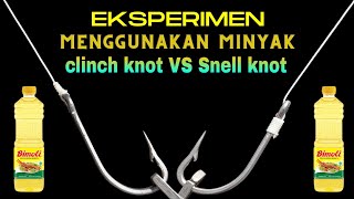 EKSPERIMEN, tes kekuatan simpul pancing menggunakan minyak - Snell knot VS clinch knot by Fatamorgana Fishing 5,092 views 1 year ago 4 minutes, 15 seconds