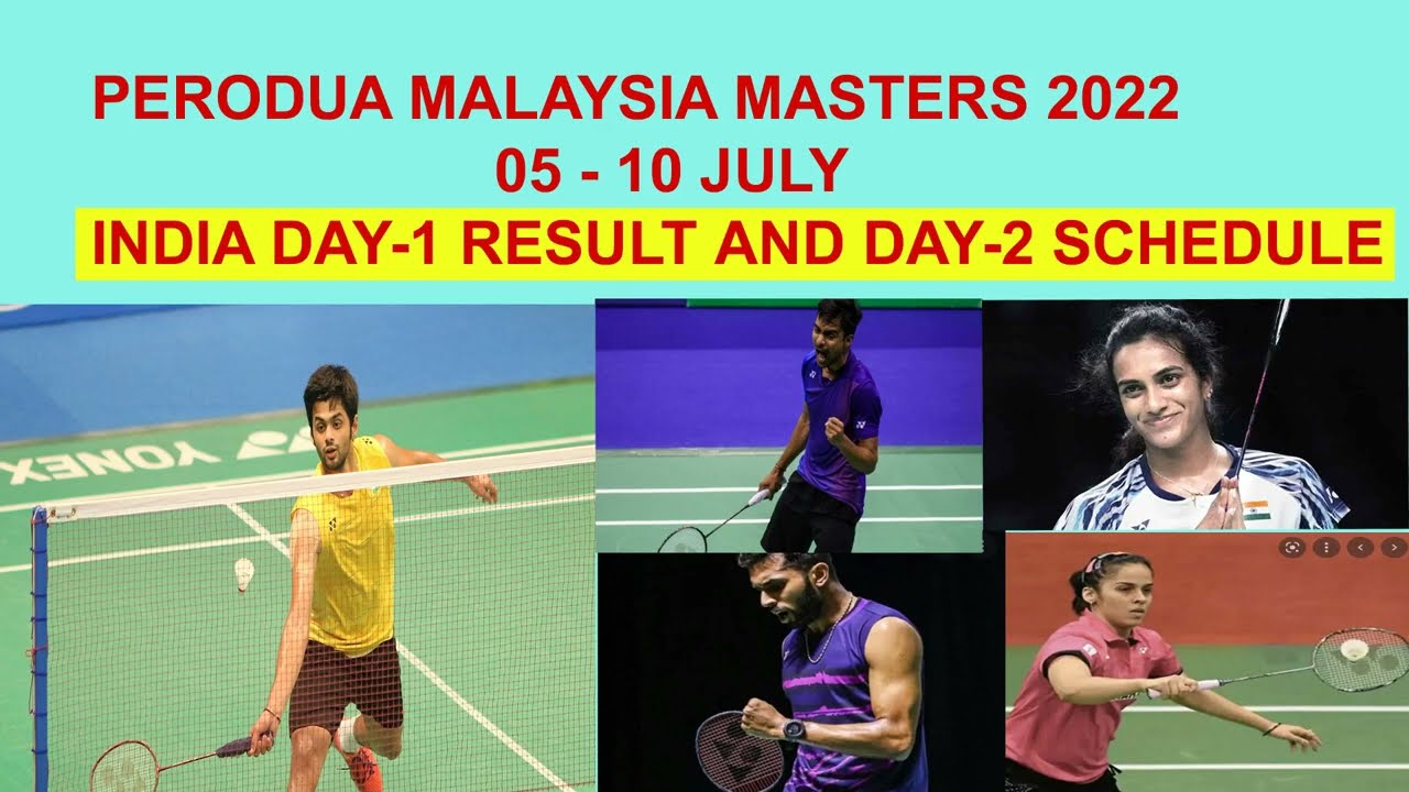 Day - 2 schedule and Day - 1 result of Indian players in Malaysia masters 2022 Malaysia masters