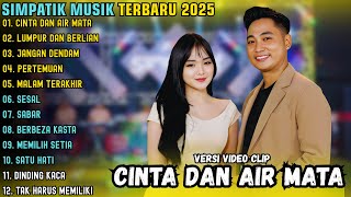 CINTA DAN AIR MATA - LUMPUR DAN BERLIAN - JANGAN DENDAM || SIMPATIK MUSIK ALBUM TERBARU 2025