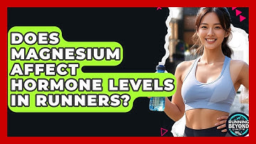 Does Magnesium Affect Hormone Levels In Runners? - Running Beyond Limits