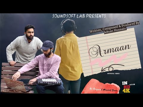 Armaan   Latest Soulful Kashmiri Song  Gowhar Ali Adnan Hussain  Soundsoft Lab