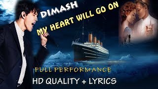 DIMASH - (HD VIDEO + LYRICS ) MY HEART WILL GO ON ~ Димаша MY HEART WILL GO ON ӘН МӘТІНДЕРІ