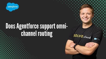 Does Agentforce support omni-channel routing