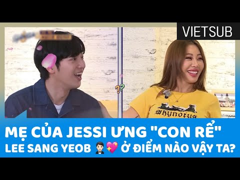 Mẹ Của Jessi Ưng &quot;Con Rể&quot; Lee Sang Yeob 🤵🏻💖 Ở Điểm Nào Vậy Ta? 🤗🤗🤗 #TheSixthSense3 🇻🇳VIETSUB🇻🇳