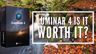 Luminar 4 is it Worth It