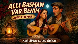 Alli Basmam Var Beni̇m Âşık Abbas & Âşık Gülnaz Âşıkların Sazından, Âşıkların Sözünden