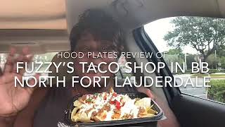 #fuzzystacoshop #nachos #hoodplates FUZZY’S Taco Shop Review North Fort Lauderdale/ throwback