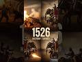 1526: Ek Battle Ne India Ki History Badal Di