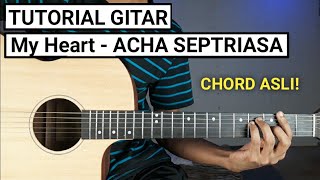(Tutorial Gitar) MY HEART - ACHA SEPTRIASA ft. IRWANSYAH