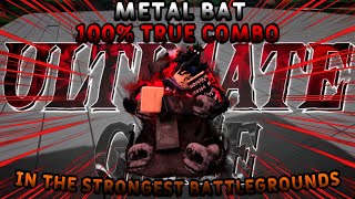 This NEW, Metal Bat 100% combo I CREATED is OVERPOWERED in the Strongest Battlegrounds