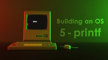 Building an OS - 5 - How to implement printf