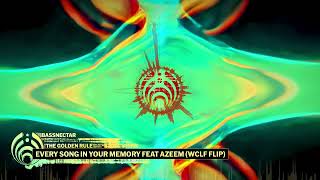 Bassnectar - Every Song In Your Memory ft. Azeem (WCLF Flip)