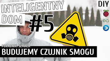 CZUJNIK SMOGU ZA 50ZŁ | Inteligentny Dom DIY #5