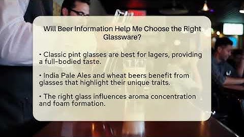Will Beer Information Help Me Choose the Right Glassware? | The Pint Guy