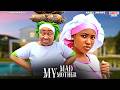 MY MAD MOTHER - CHIOMA NWOSU, ANGEL UNIGWE - Nigerian Movie