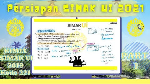 PERSIAPAN SIMAK UI 2021 PART 1 - PEMBAHASAN SOAL KIMIA SIMAK UI 2019 KODE 321 (NO. 46 - 49)