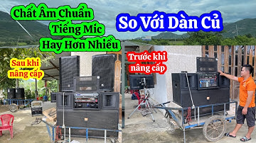 Nâng Cấp Dàn Máy ( Hay Hơn Dàn Cũ 100 Lần ) Khách Cam Ranh - Khánh Hoà LH: 0932669768 - 0937669168
