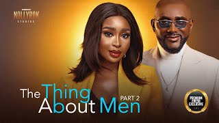 The Thing About Men (Debby Felix Eso Dike) - New Nigerian Movies | Latest Nigerian Movie 2024