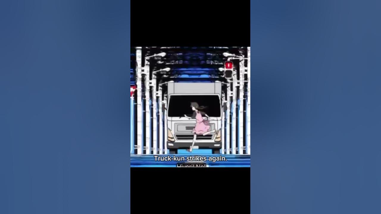 Truck-kun strikes again #anime #edit #silly #cringe #truck #vocaloid