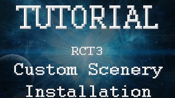 RCT3 Tutorial - How to Install Custom Scenery