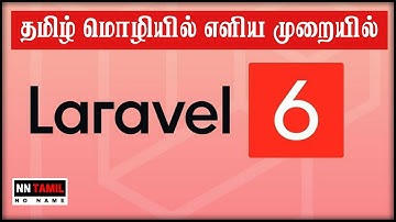Laravel Tutorials In Tamil | PHP Framework | Beginners | Step By Step | NN Tamil