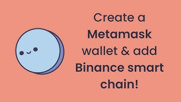 Create a new Metamask wallet, and add binance smart chain in 3 minutes!