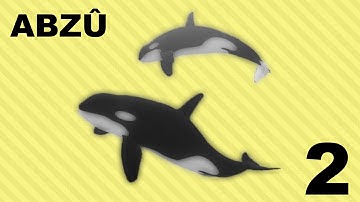 ABZU: Part 2 | The Orcas Can Fly!