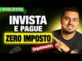 5 Formas de Pagar ZERO Imposto Investindo na Bolsa (Legalmente!)