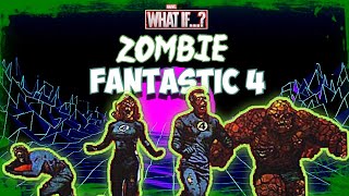 Zombie Fantastic Four: The Full Gory Story - What If Multiverse Explored