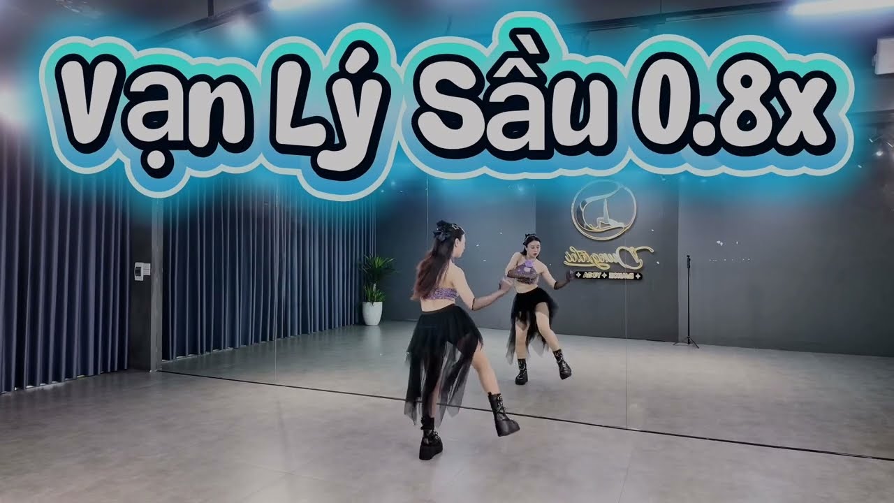 VẠN LÝ SẦU bản cùng hướng tốc độ 0.8x | Choreo Thuận zilo | Dance