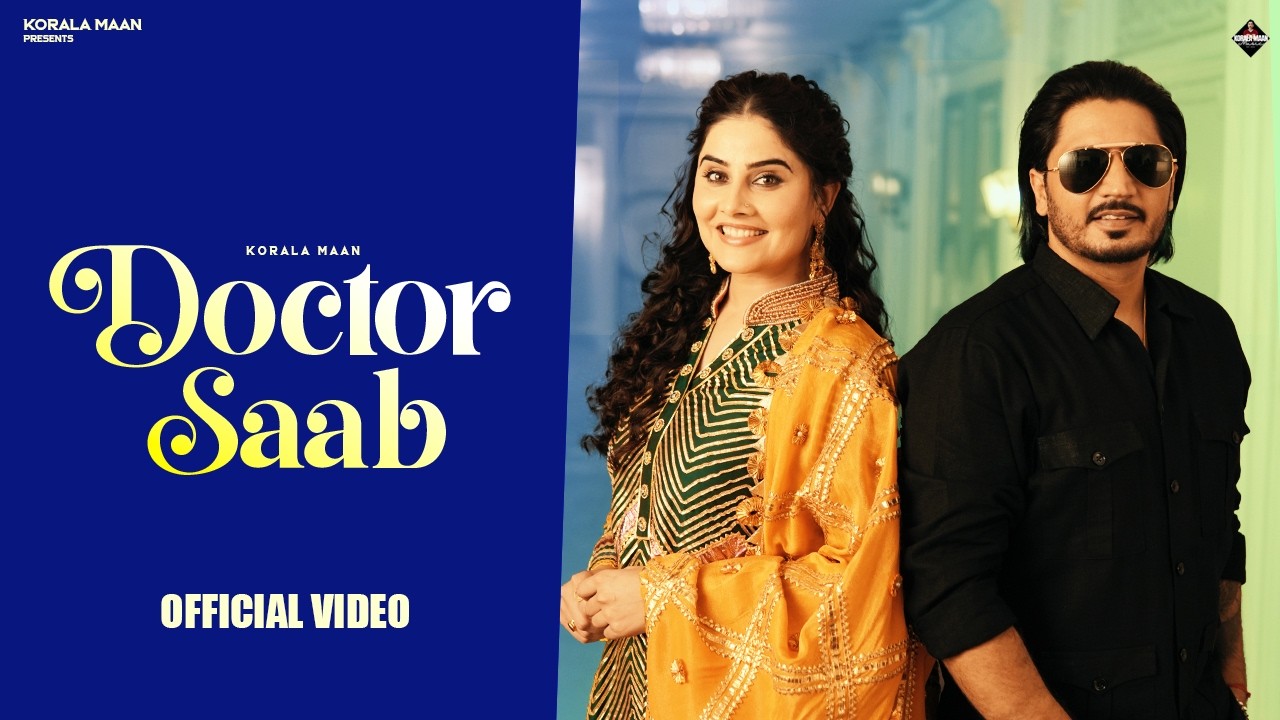 New Punjabi Songs 2026 | Doctor Saab (Official Video) Korala Maan ft Gurlez Akhtar