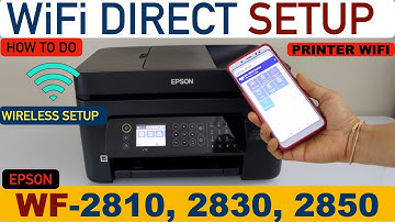 Epson WorkForce WF-2850 WiFi Direct Setup !