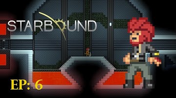 Starbound LP Ep. 6: Found A Spaceship