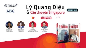 MIDNIGHT TALKS: LÝ QUANG DIỆU VÀ CÂU CHUYỆN SINGAPORE