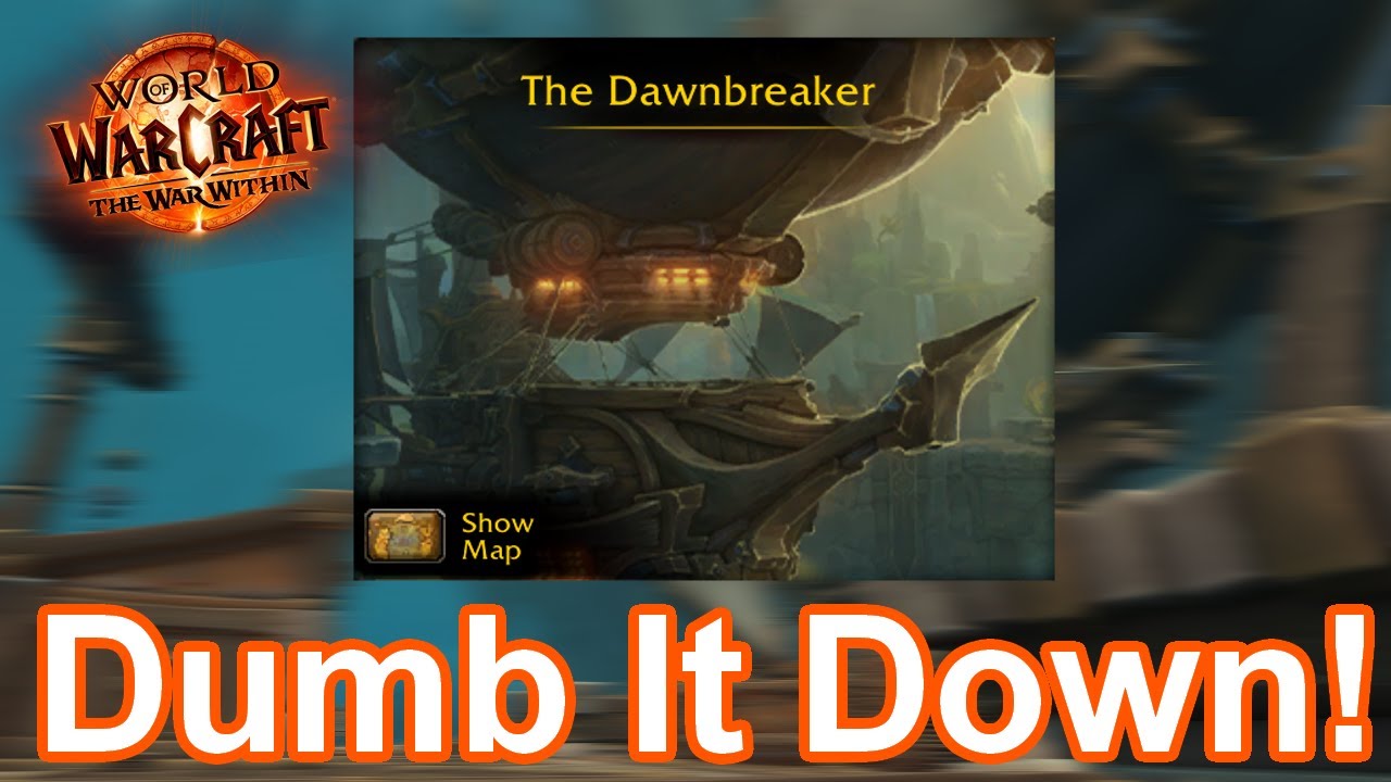 Dumb It Down! The Dawnbreaker Normal/Heroic Guide | The War Within Dungeon Guides