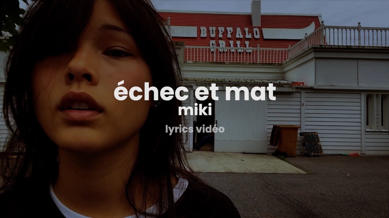 miki - échec et mat (paroles/lyrics)