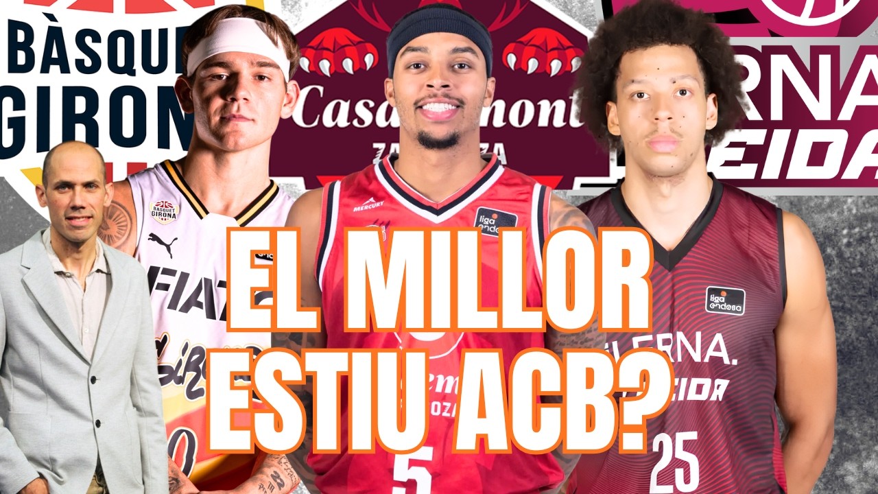 QUIN EQUIP ACB HA FITXAT MILLOR? ÓSCAR HERREROS ES MULLA! GIRONA, PENYA, BILBAO...