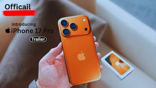 iPhone 17 Pro Trailer Look Official Launch | Apple Event