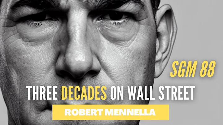 Robert Mennella | Three Decades on Wall Street | SGM 88