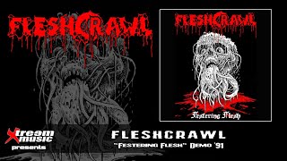 FLESHCRAWL - Festering Flesh (Demo &#39;91) [Full Demo] [10&quot;MLP]