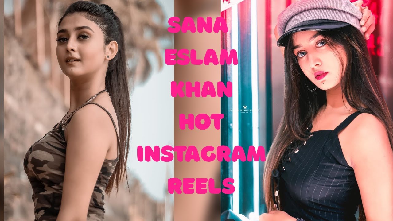 NEW CUTE HOT SANA ESLAM KHAN INSTAGRAM REELS COMPILATION  MUST WATCH  NEW VIDEO 2020