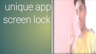 Unique app screen lock and hd||  by technical everything07 || #Technicaleverything07