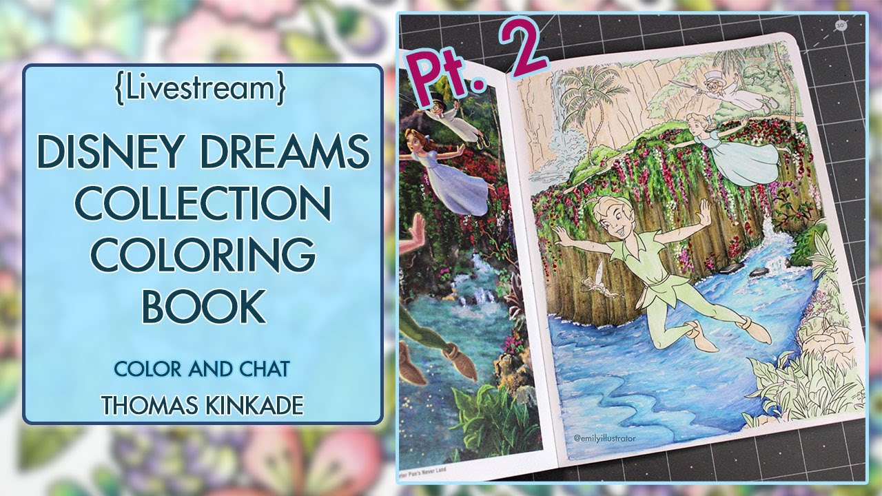 {LIVESTREAM} Pt. 2 ~ Thomas Kinkade Disney Coloring Book