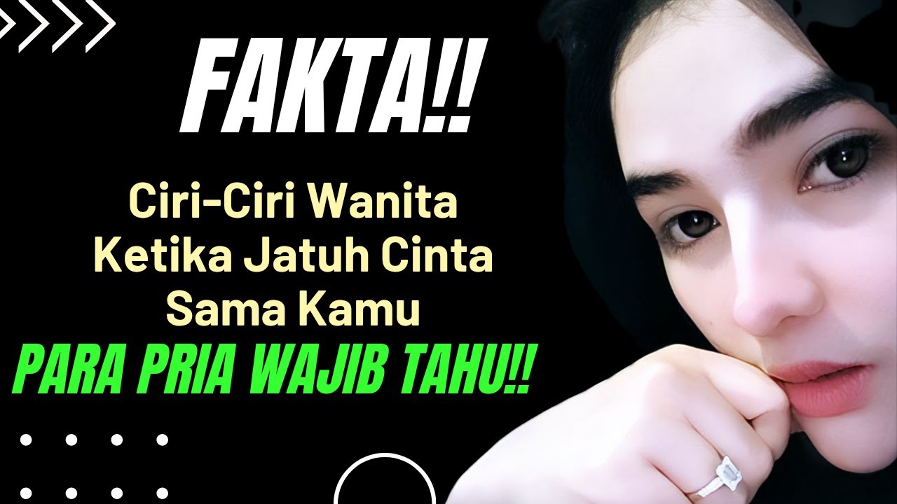 Fakta!! Ciri-Ciri Wanita Ketika Jatuh Cinta Sama Kamu || Para Pria Wajib Tahu!!