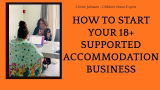 How to Start Your 18+ Supported Accommodation Business | Step-by-Step Guide