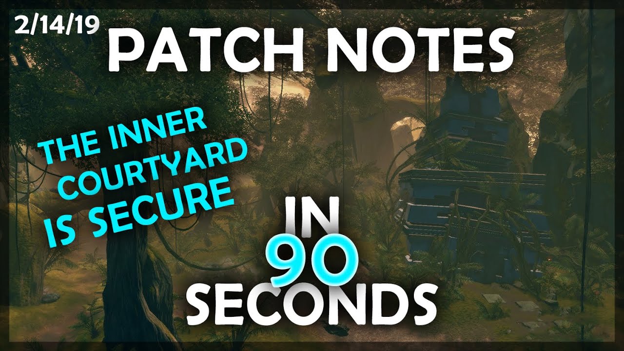 Patch Notes in 90 Seconds - 2/14/19 Maintenance
