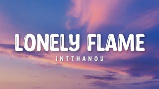 Intthanou  - Lonely Flame(Lyric) - English Sad Song 2026 - Lyric Video