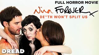 Nina Forever | Full Horror Movie | Romance Horror Movie | HD English Movie | DREAD by DREAD 217 views 2 months ago 1 hour, 21 minutes