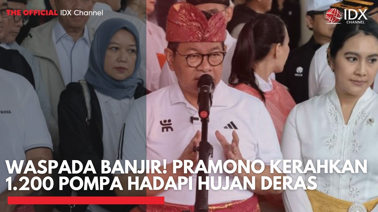 Waspada Banjir! Pramono Kerahkan 1.200 Pompa Hadapi Hujan Deras | IDXC UPDATE